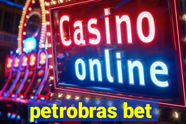 petrobras bet